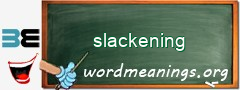 WordMeaning blackboard for slackening